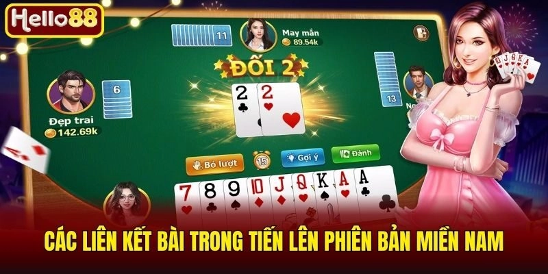 Tiến Lên Miền Nam Hello88 - Hướng Dẫn Cách Chơi Chi Tiết 1 Các liên kết bài trong Tiến lên phiên bản miền Nam