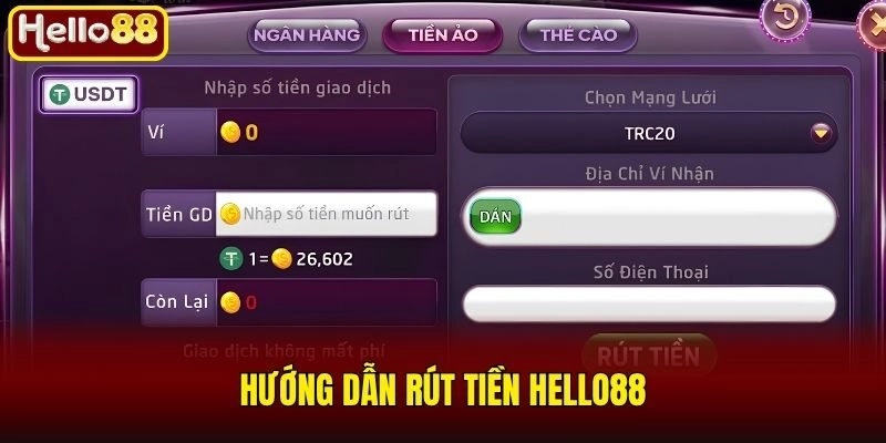 Rút Tiền Hello88 - Cập Nhật 4 Hình Thức Giao Dịch Cực Nhanh 2 Hướng dẫn rút tiền Hello88
