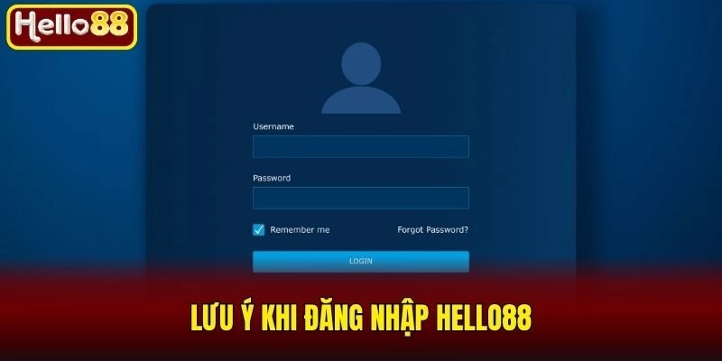 Đăng Nhập Hello88 - Hướng Dẫn Chi Tiết Quy Trình 3 Bước 2 Lưu ý khi đăng nhập Hello88