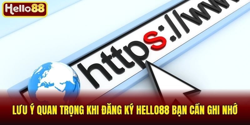 Đăng Ký Hello88 - Hướng Dẫn Mở Tài Khoản Siêu Tốc, An Toàn 3 Lưu ý quan trọng khi đăng ký Hello88 bạn cần ghi nhớ