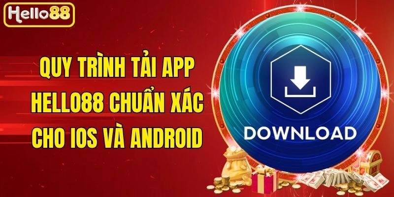 Quy Trình Tải App Hello88 Chuẩn Xác Cho iOS Và Android 3 Quy Trình Tải App Hello88 Chuẩn Xác Cho iOS Và Android